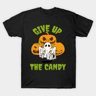 Give Up The Candy Halloween T-Shirt